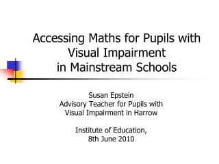 Accessing Maths for Pupils with Visual Impairment in Mainstream Schools