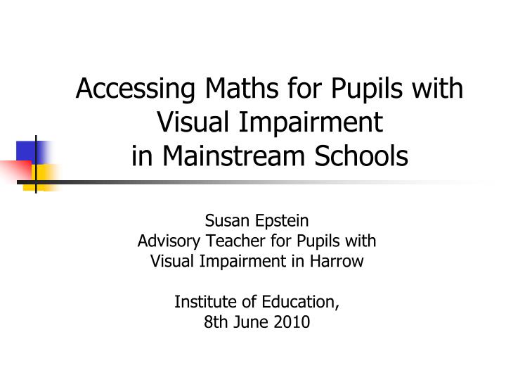 accessing maths for pupils with visual impairment in mainstream schools