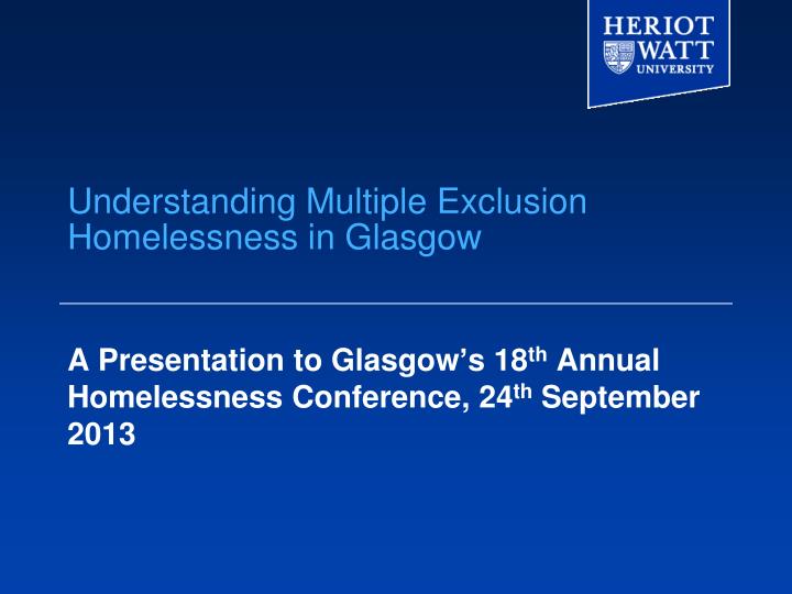 understanding multiple exclusion homelessness in glasgow