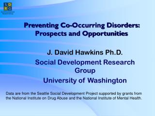 Preventing Co-Occurring Disorders: Prospects and Opportunities