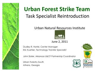 Urban Forest Strike Team Task Specialist Reintroduction