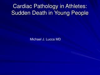 Cardiac Pathology in Athletes: Sudden Death in Young People