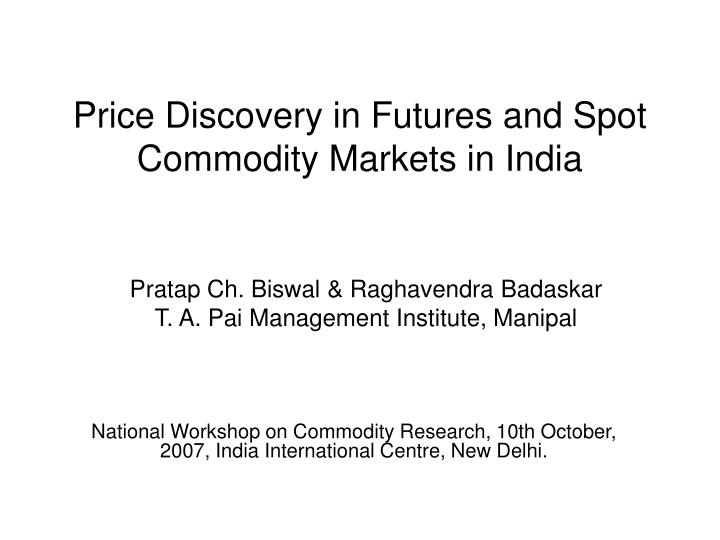 price discovery in futures and spot commodity markets in india