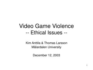 Video Game Violence -- Ethical Issues --