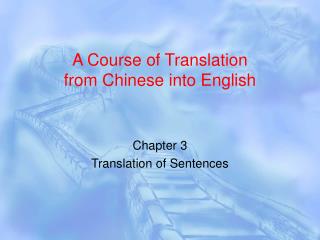 A Course of Translation from Chinese into English