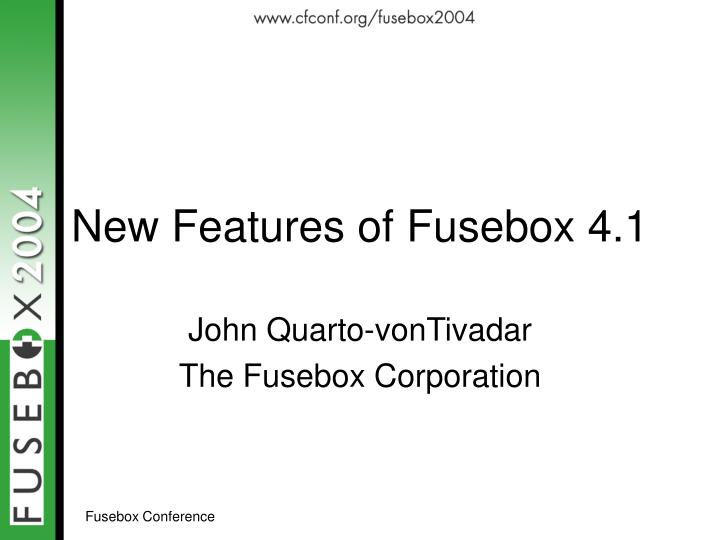 new features of fusebox 4 1