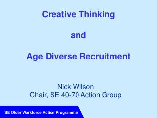 Creative Thinking and Age Diverse Recruitment