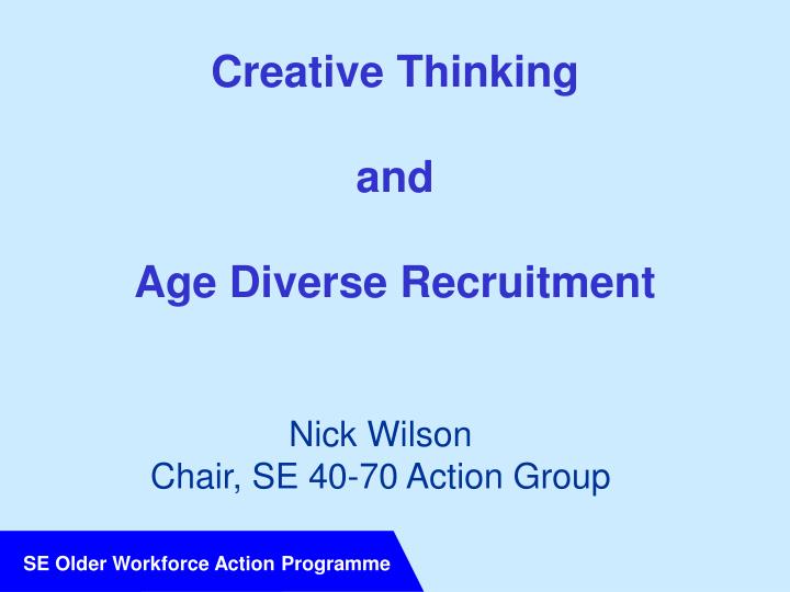 creative thinking and age diverse recruitment