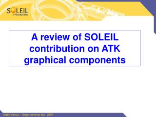 A review of SOLEIL contribution on ATK graphical components