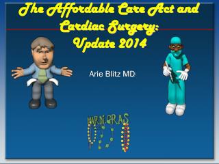 The Affordable Care Act and Cardiac Surgery: Update 2014