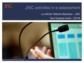 JISC activities in e-assessment