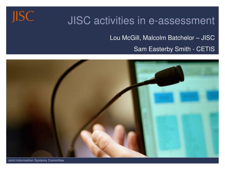 jisc activities in e assessment