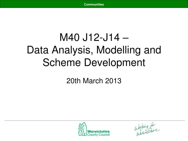 m40 j12 j14 data analysis modelling and scheme development