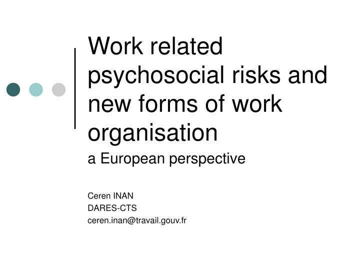 work related psychosocial risks and new forms of work organisation