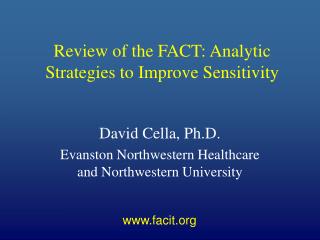 Review of the FACT: Analytic Strategies to Improve Sensitivity