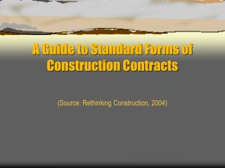 A Guide to Standard Forms of Construction Contracts