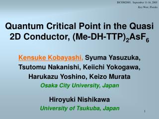 Quantum Critical Point in the Quasi 2D Conductor, (Me-DH-TTP) 2 AsF 6