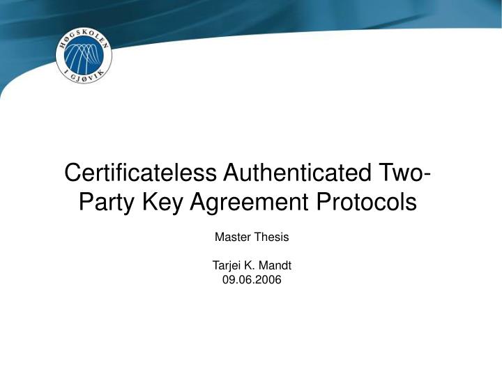 certificateless authenticated two party key agreement protocols