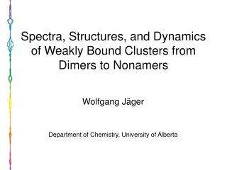 Spectra, Structures, and Dynamics of Weakly Bound Clusters from Dimers to Nonamers