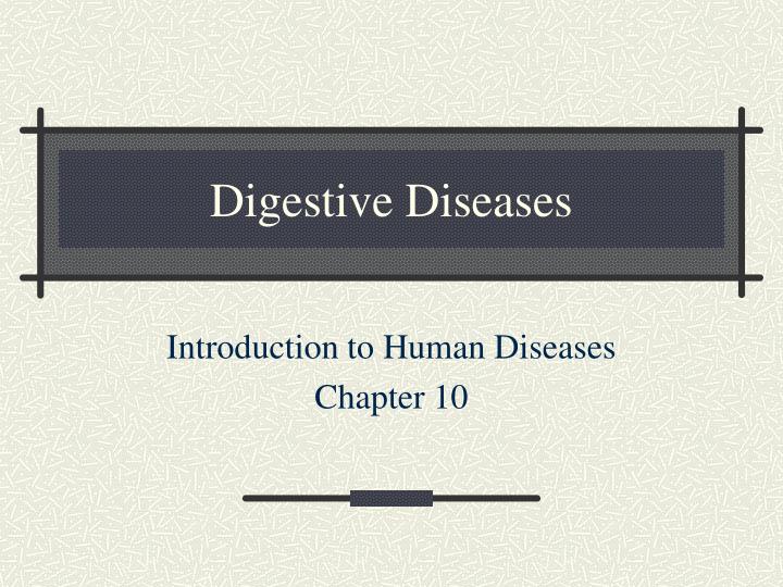 digestive diseases