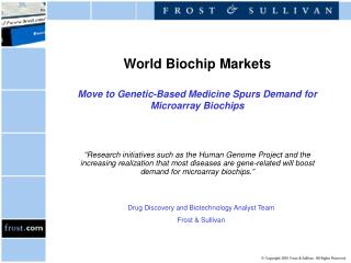 World Biochip Markets Move to Genetic-Based Medicine Spurs Demand for Microarray Biochips