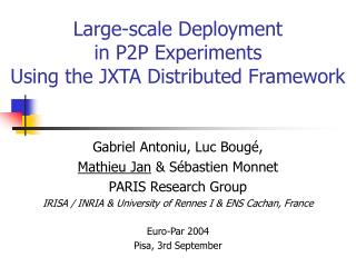 Large-scale Deployment in P2P Experiments Using the JXTA Distributed Framework