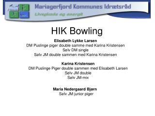 HIK Bowling