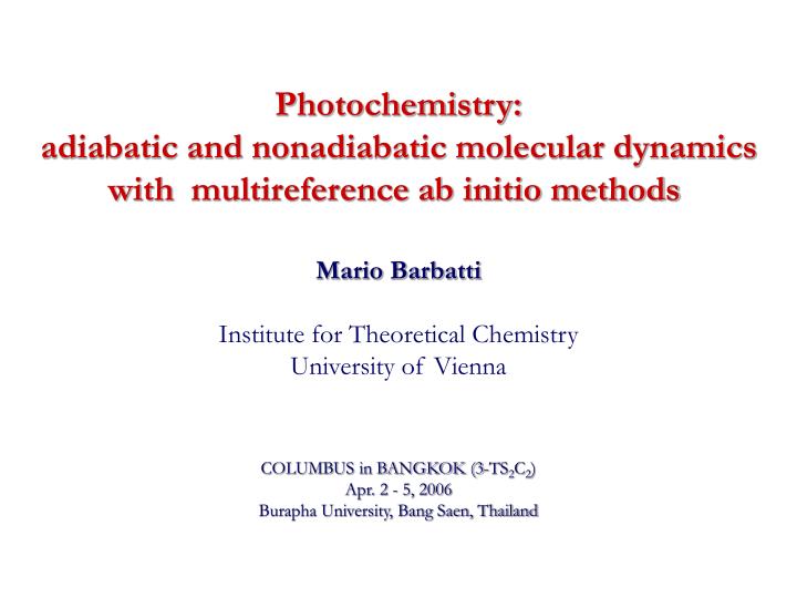 photochemistry adiabatic and nonadiabatic molecular dynamics with multireference ab initio methods
