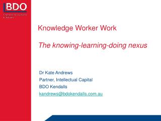 Knowledge Worker Work The knowing-learning-doing nexus