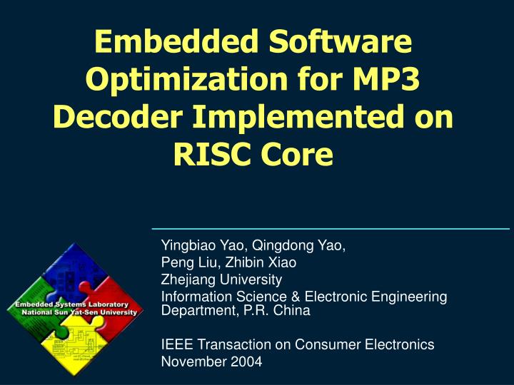 embedded software optimization for mp3 decoder implemented on risc core