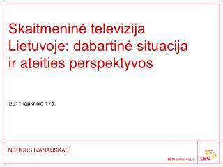 Skaitmeninė televizija Lietuvoje: dabartinė situacija ir ateities perspektyvos
