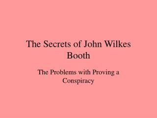 The Secrets of John Wilkes Booth