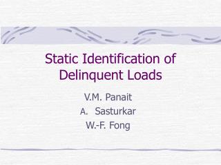 Static Identification of Delinquent Loads