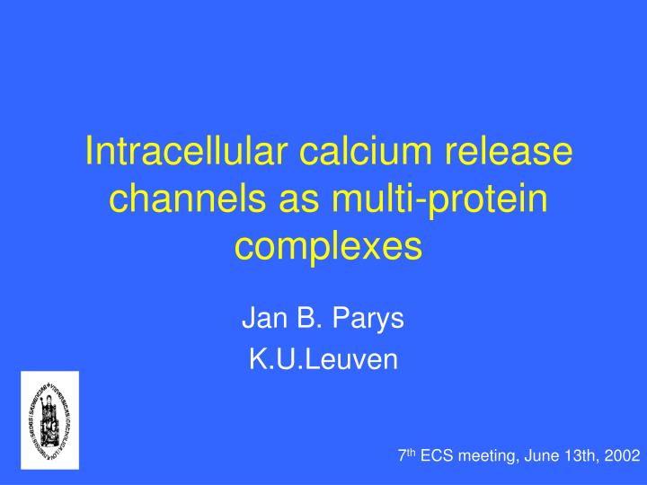 intracellular calcium release channels as multi protein complexes