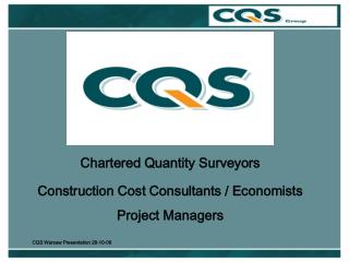 Chartered Quantity Surveyors Construction Cost Consultants / Economists Project Managers