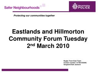 Eastlands and Hillmorton Community Forum Tuesday 2 nd March 2010