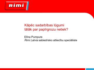 k p c sadarb bas l gumi t l k par pap rgrozu netiek