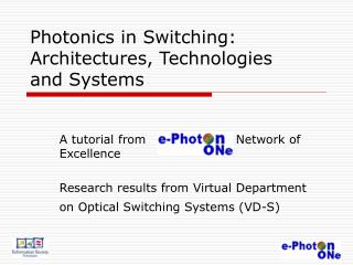 Photonics in Switching: Architectures, Technologies and Systems