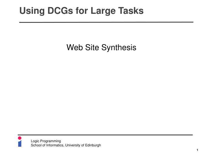 using dcgs for large tasks
