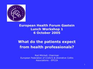 European Health Forum Gastein Lunch Workshop 1 6 October 2005