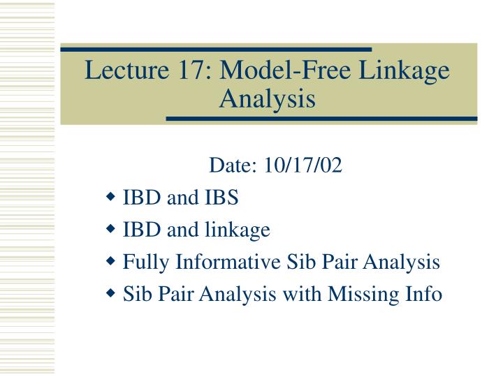 lecture 17 model free linkage analysis