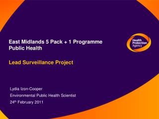 East Midlands 5 Pack + 1 Programme Public Health Lead Surveillance Project