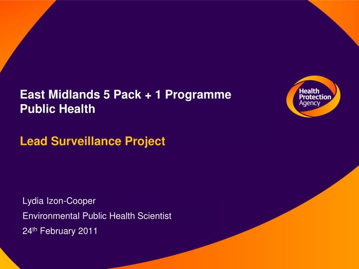 east midlands 5 pack 1 programme public health lead surveillance project