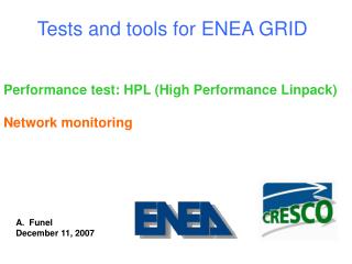 Tests and tools for ENEA GRID