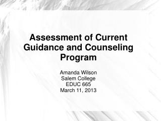 Assessment of Current Guidance and Counseling Program Amanda Wilson Salem College EDUC 665