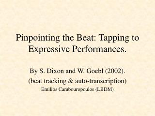 Pinpointing the Beat: Tapping to Expressive Performances.