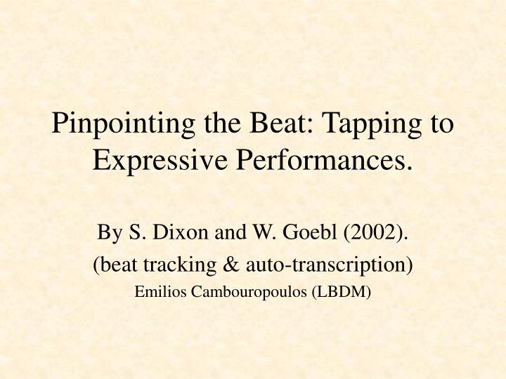 pinpointing the beat tapping to expressive performances