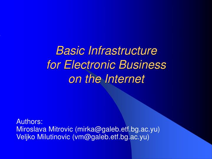 basic infrastructure for electronic business on the internet