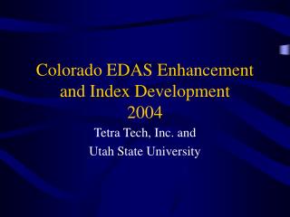 Colorado EDAS Enhancement and Index Development 2004