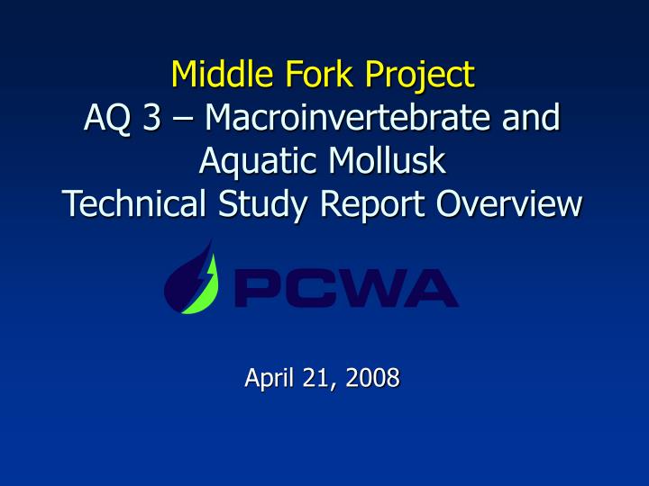 middle fork project aq 3 macroinvertebrate and aquatic mollusk technical study report overview